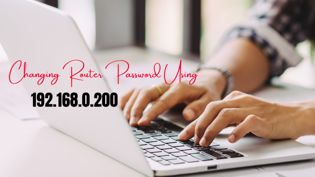 this image shows Changing Router Password Using 192.168.0.200