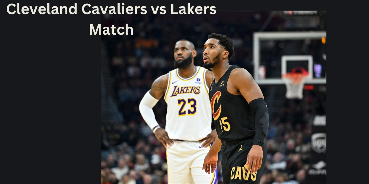 Cleveland Cavaliers vs Lakers Match