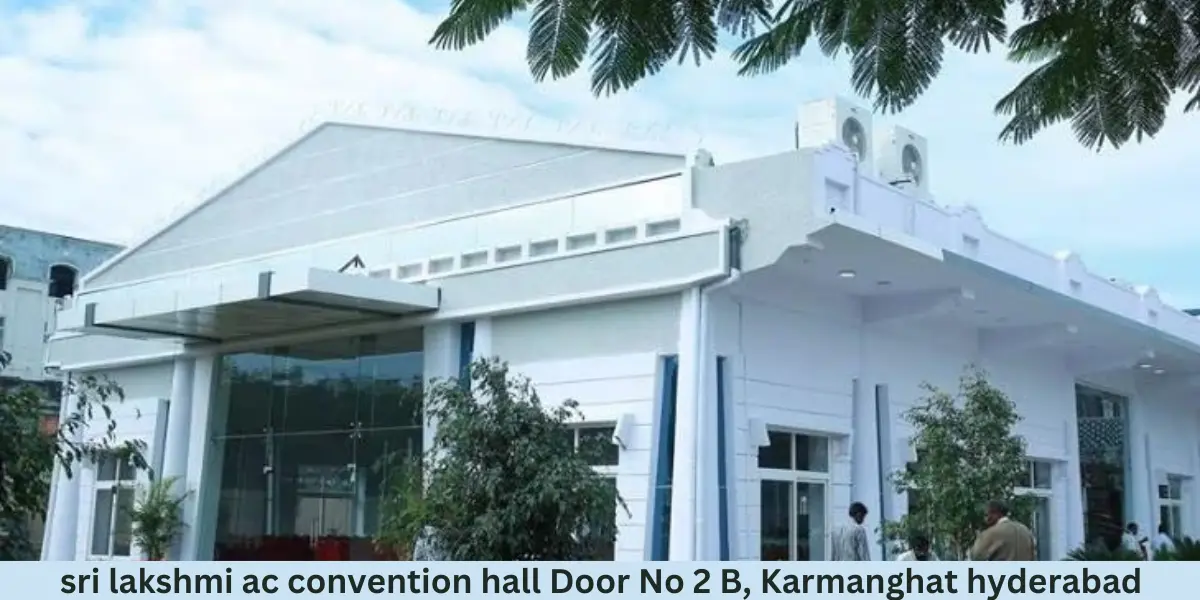 sri lakshmi ac convention hall Door No 2 B, Karmanghat hyderabad